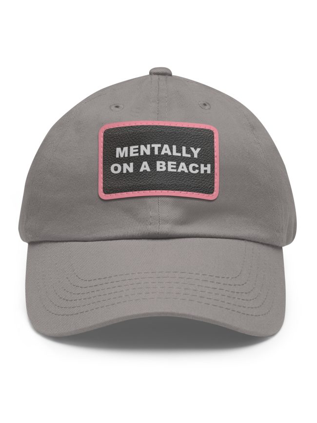 Beach Vibes Dad Hat - Mentally on a Beach, Relaxation Cap, Summer Accessory, Gift for Beach Lovers, Vacation Essential, Outdoor Fun