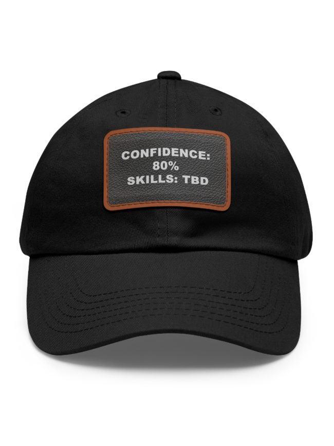 Confidence Dad Hat with Leather Patch, Casual Cap, Gift for Dad, Everyday Hat, Trendy Father's Day Gift, Unique Accessories