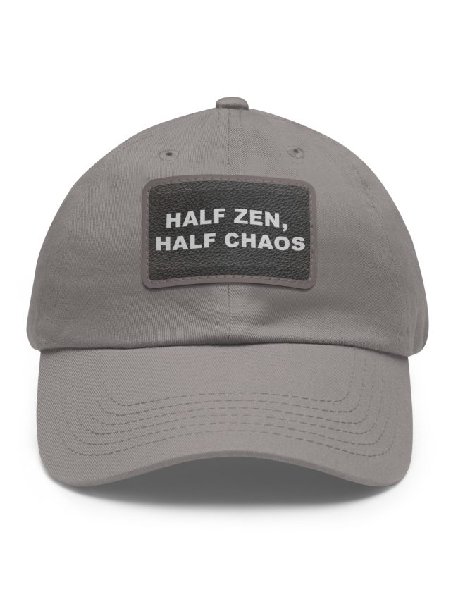 Half Zen Half Chaos Dad Hat with Leather Patch, Casual Cap, Gift for Dads, Unisex Hat, Everyday Wear, Fashion Accessory