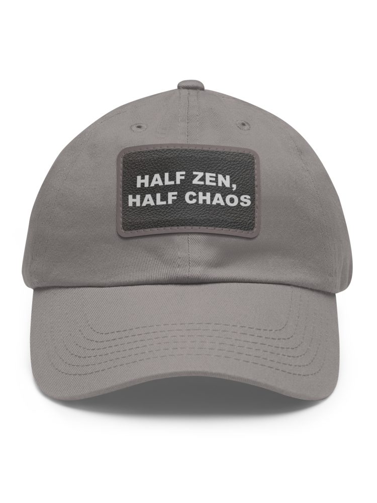 Half Zen Half Chaos Dad Hat with Leather Patch, Casual Cap, Gift for Dads, Unisex Hat, Everyday Wear, Fashion Accessory