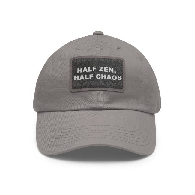 Half Zen Half Chaos Dad Hat with Leather Patch, Casual Cap, Gift for Dads, Unisex Hat, Everyday Wear, Fashion Accessory