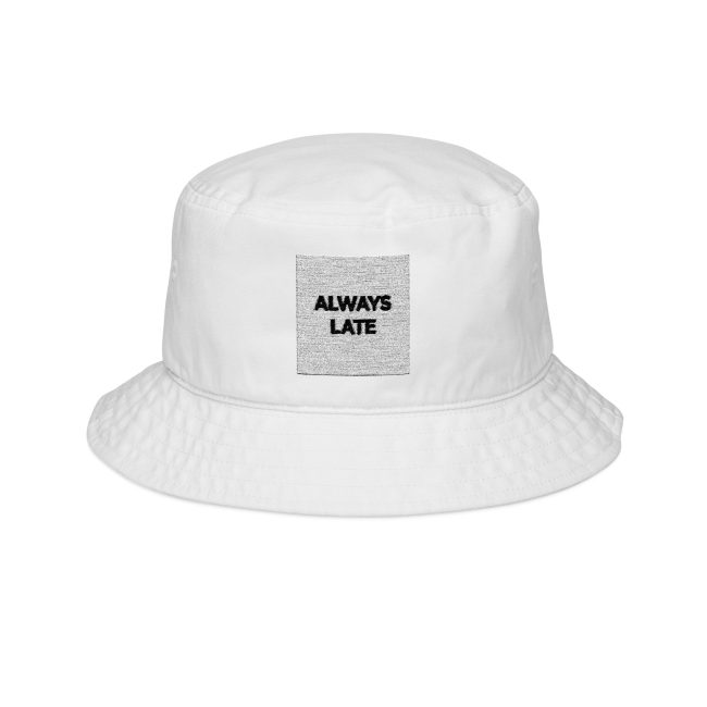 Always Late Embroidered Bucket Hat, Trendy Summer Hat, Fashion Accessory, Unisex Gift, Beachwear, Casual Style, Outdoor Apparel
